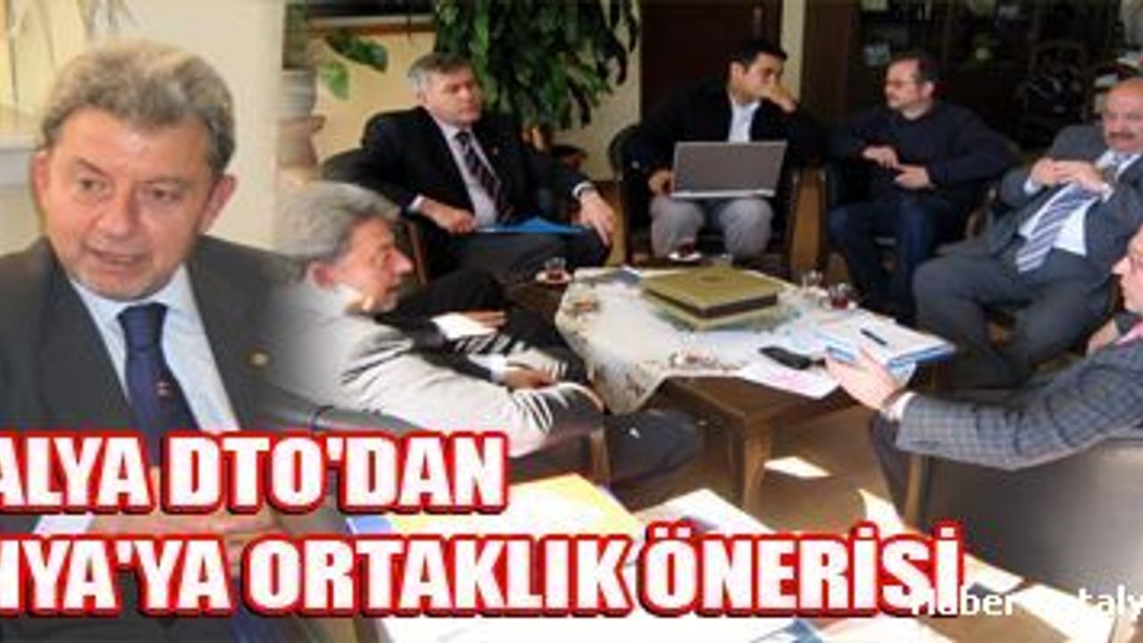 Antalya DTO'dan Alanya'ya Ortaklık Önerisi