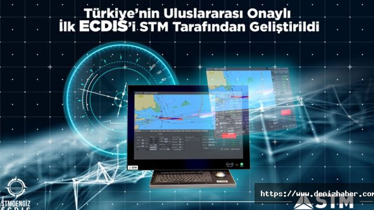 STM’den Denizcilik Sektörüne Yenilikçi Teknolojik Çözüm; ''ECDIS''