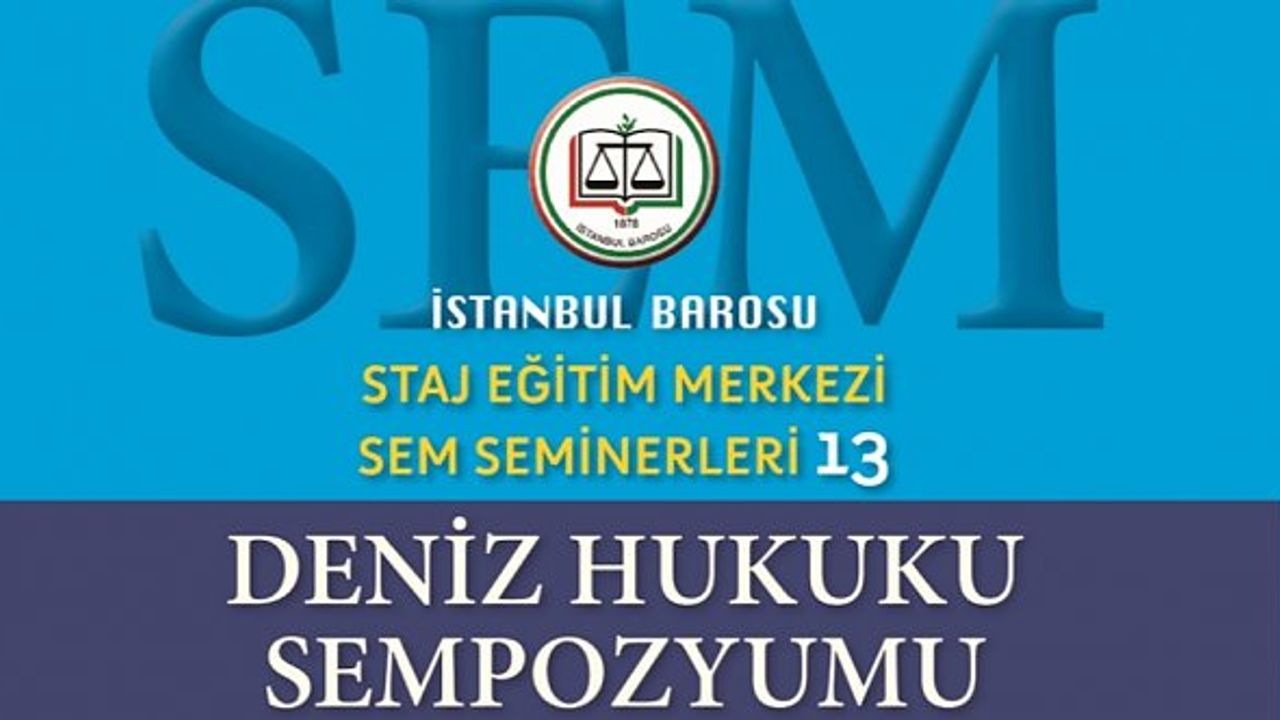 İstanbul Barosu Deniz Hukuku Sempozyumu