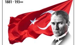 Gazi Mustafa Kemal Atatürk’ü özlem, sevgi ve saygıyla anıyoruz