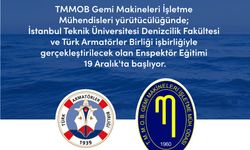 TMMOB Gemi Mühendisleri Odası  Enspektör Eğitimi başlıyor