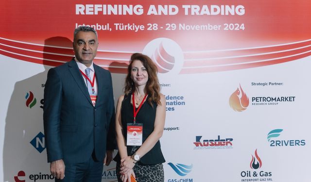 İstanbul'da Türkiye – Karadeniz ve Doğu Akdeniz Rafineri ve Ticaret Forumu Gerçekleşti